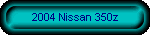 2004 Nissan 350z